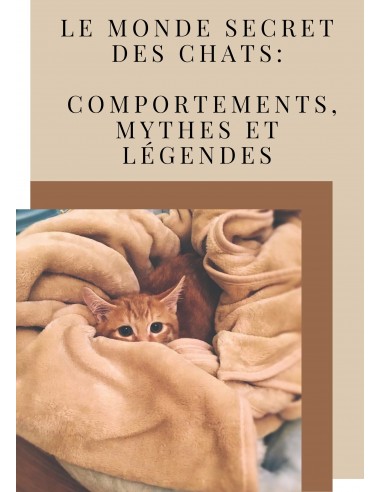 Le monde secret des chats comportements, mythes et légendes 